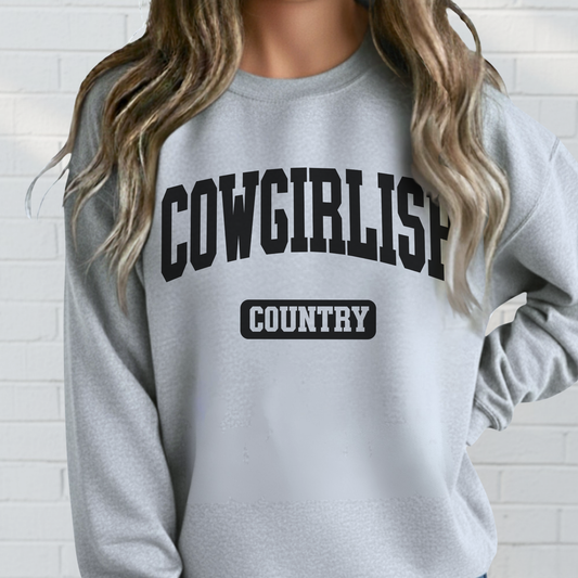 Cowgirlish Sweatshirt, Soft, Cozy, Cotton, Country, Southern, Western, Birthday, Gift