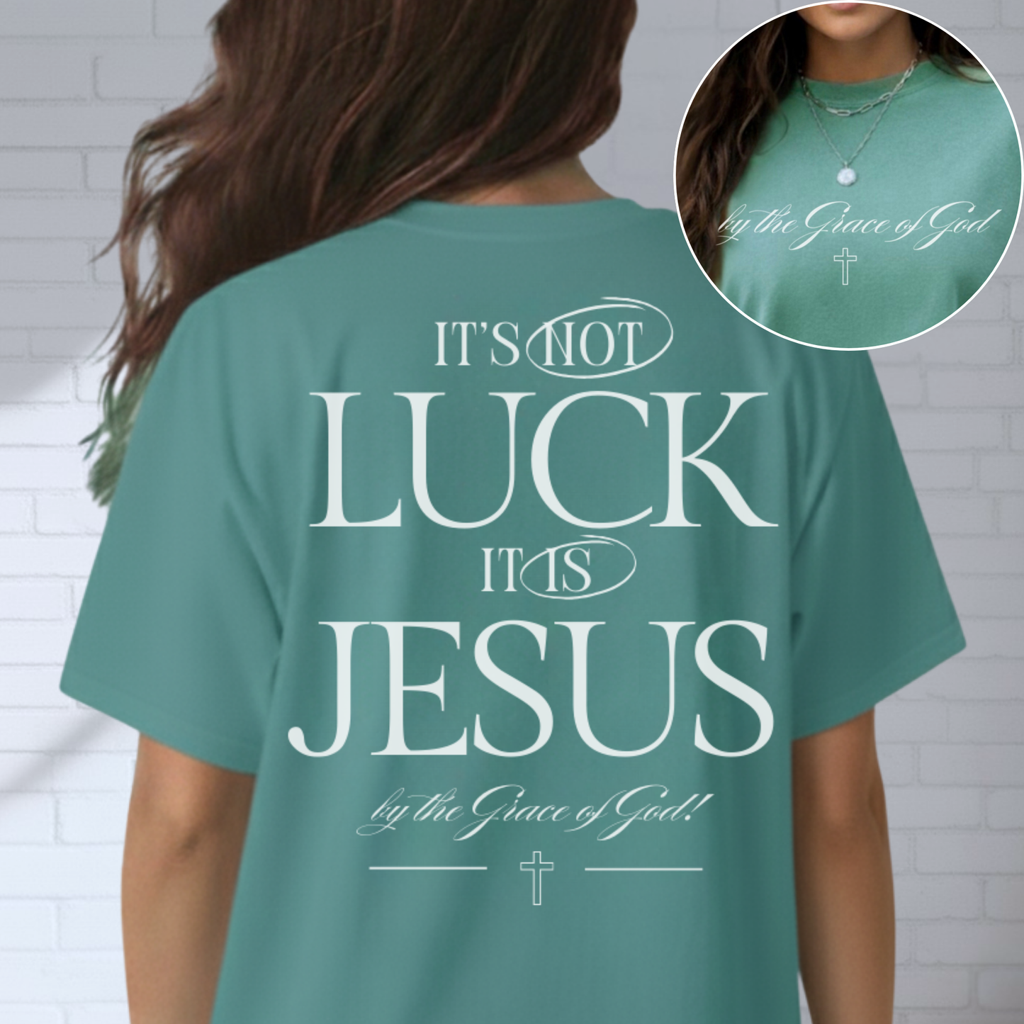 It's Not Luck It's Jesus Inspirational Shirt