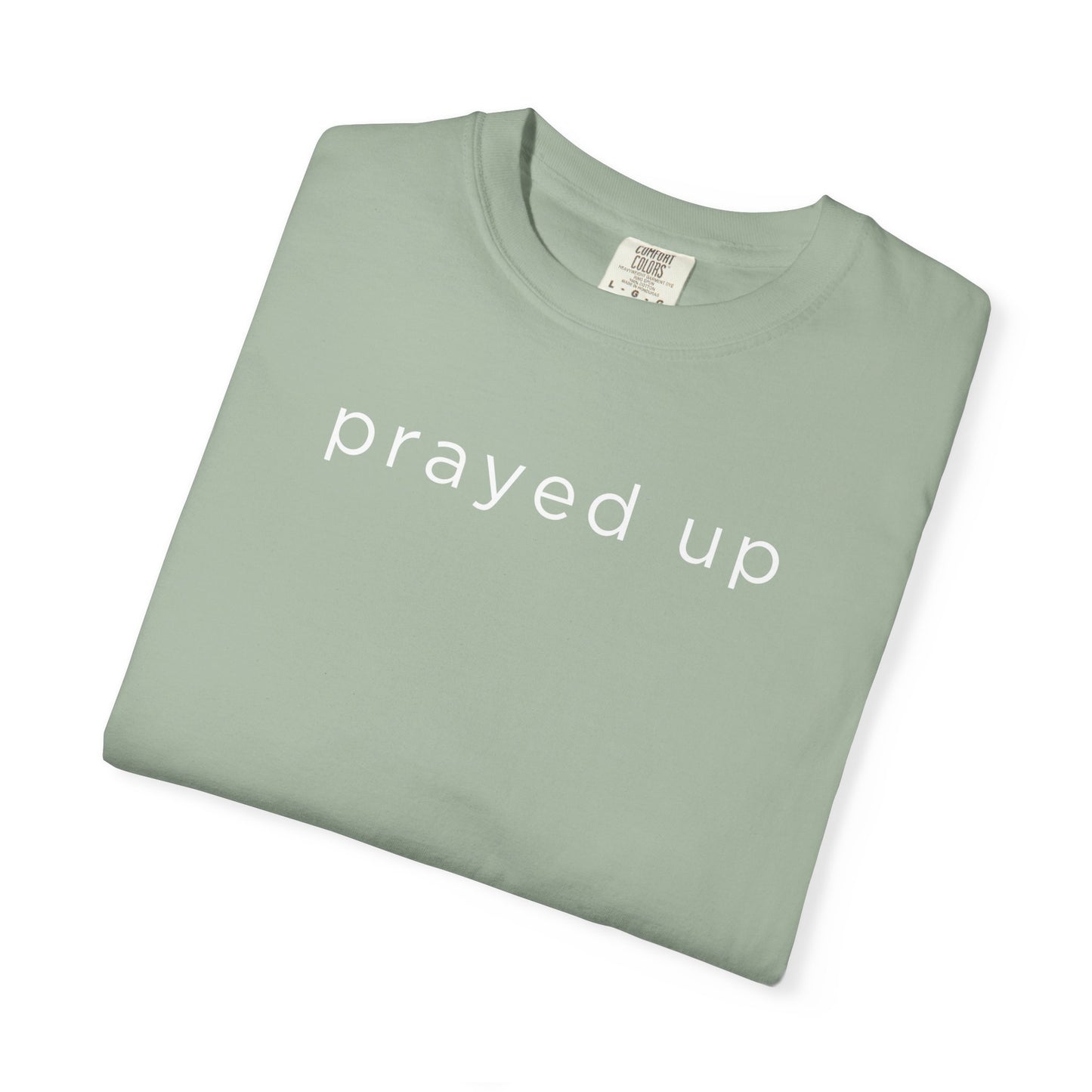 Prayed Up Shirt | Faith-Based Tee | Scripture Tee | Comfort Colors Custom Shirt | Christian Apparel Gift - Staggs Styles Co