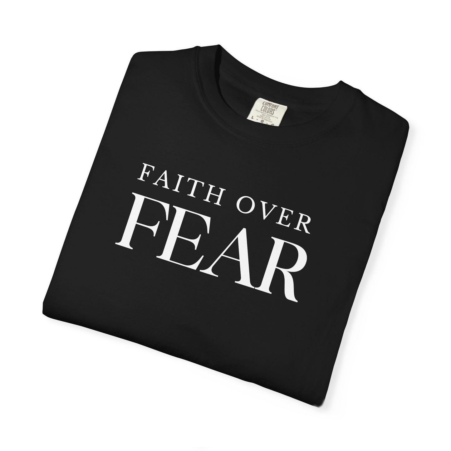 Faith Over Fear Shirt | Custom Comfort Colors Tee | Faith-Based T-Shirt | Inspirational Christian Shirt - Staggs Styles Co