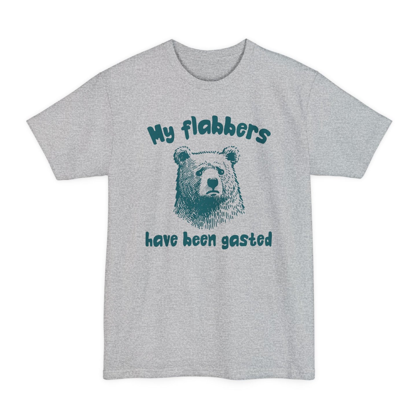 My Flabbers Have Been Gasted - Unisex, Big & Tall Size Shirt, Funny, Humor, Gift