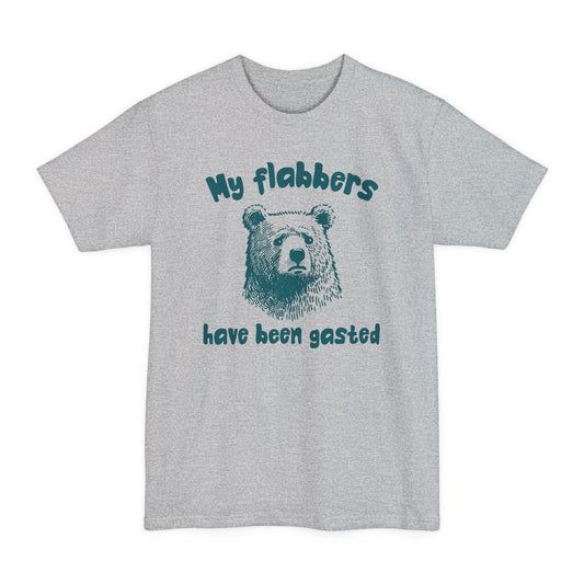 My Flabbers Have Been Gasted - Unisex, Big & Tall Size Shirt, Funny, Humor, Gift