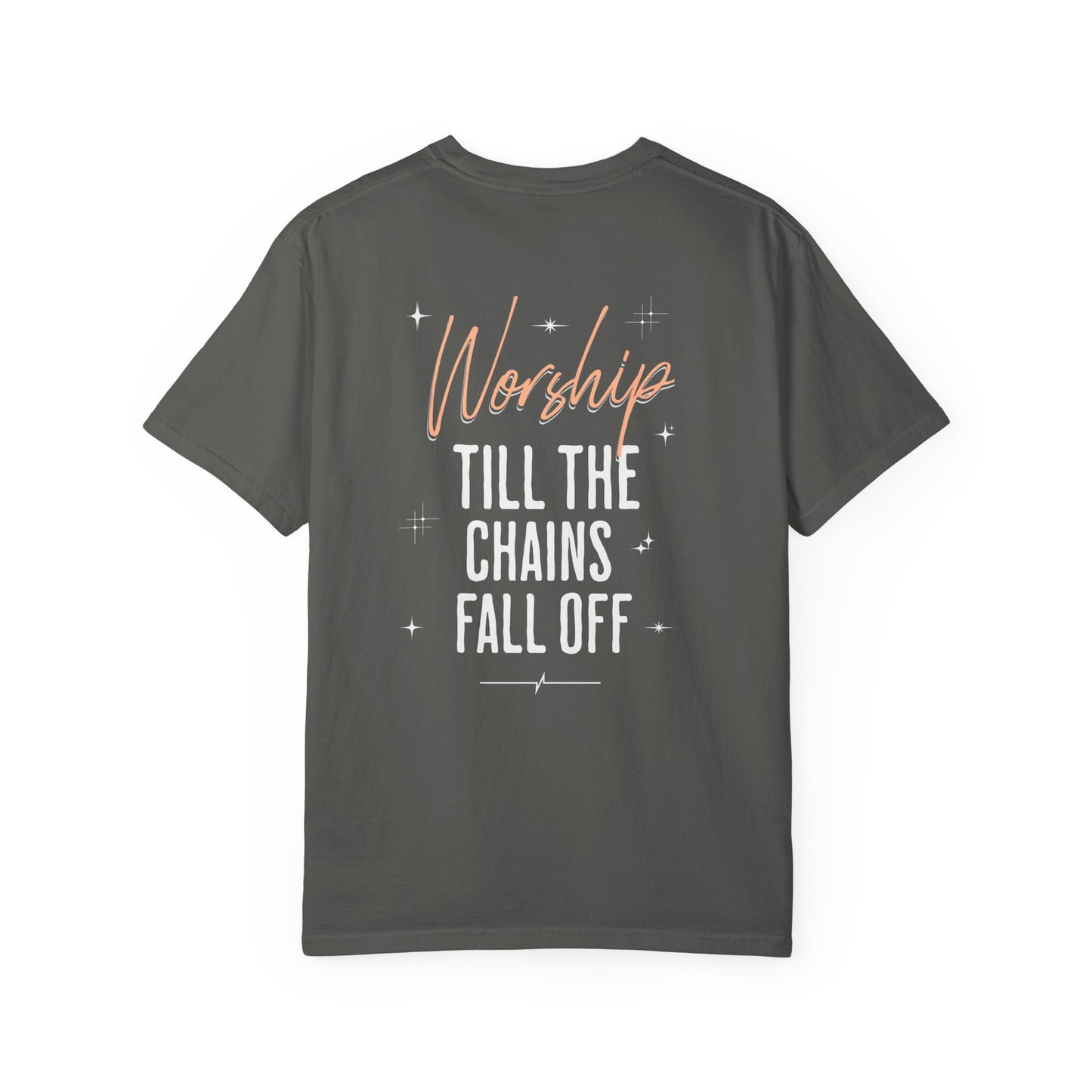 Worship Till The Chains Fall Off Shirt, Inspirational T-Shirt, Faith Tee, Christian Wear, Typography, Church Outfit