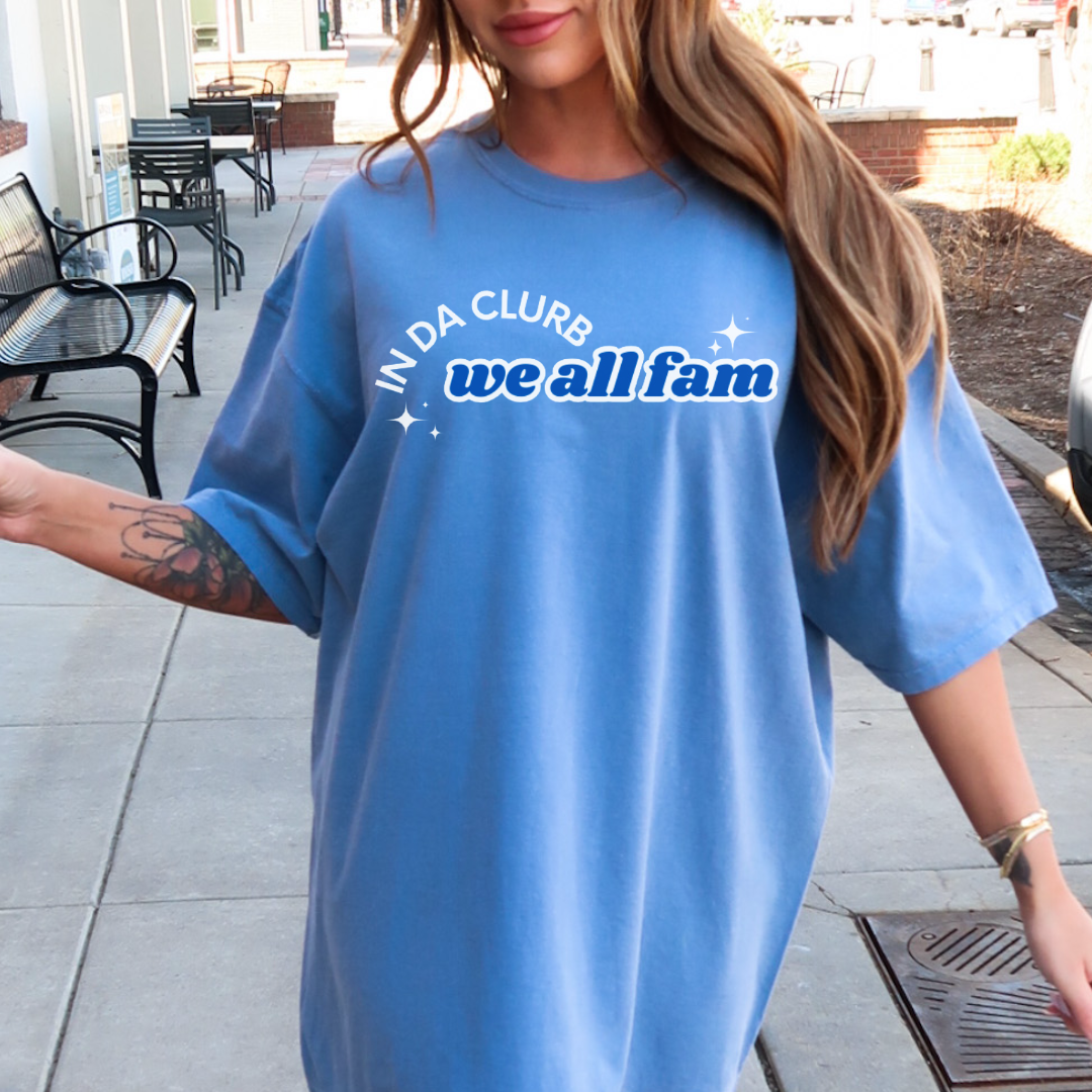 In Da Clurb We All Fam Shirt, Custom Comfort Colors Material, Aesthetic