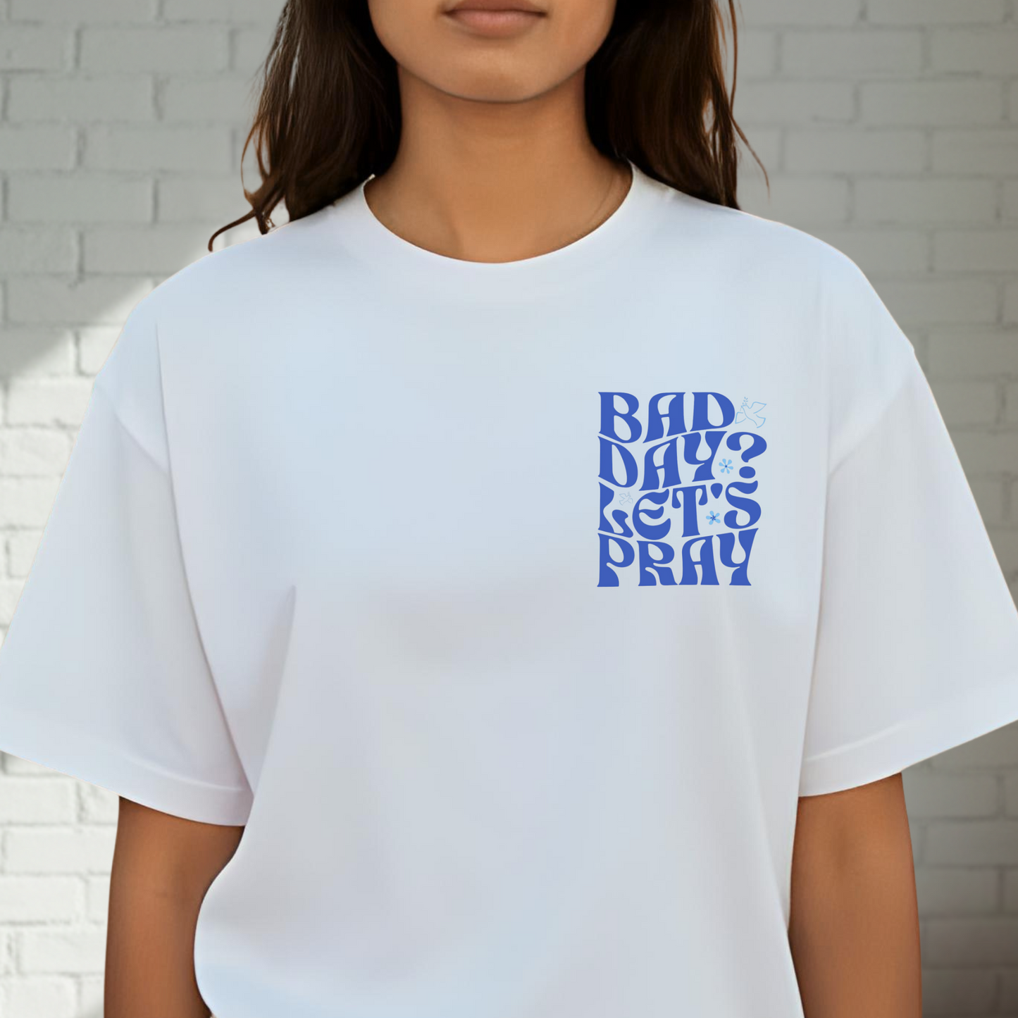 Bad Day? Let's Pray Shirt, Christian Apparel, Faith, Inspirational, Church Tee, Cotton Tee