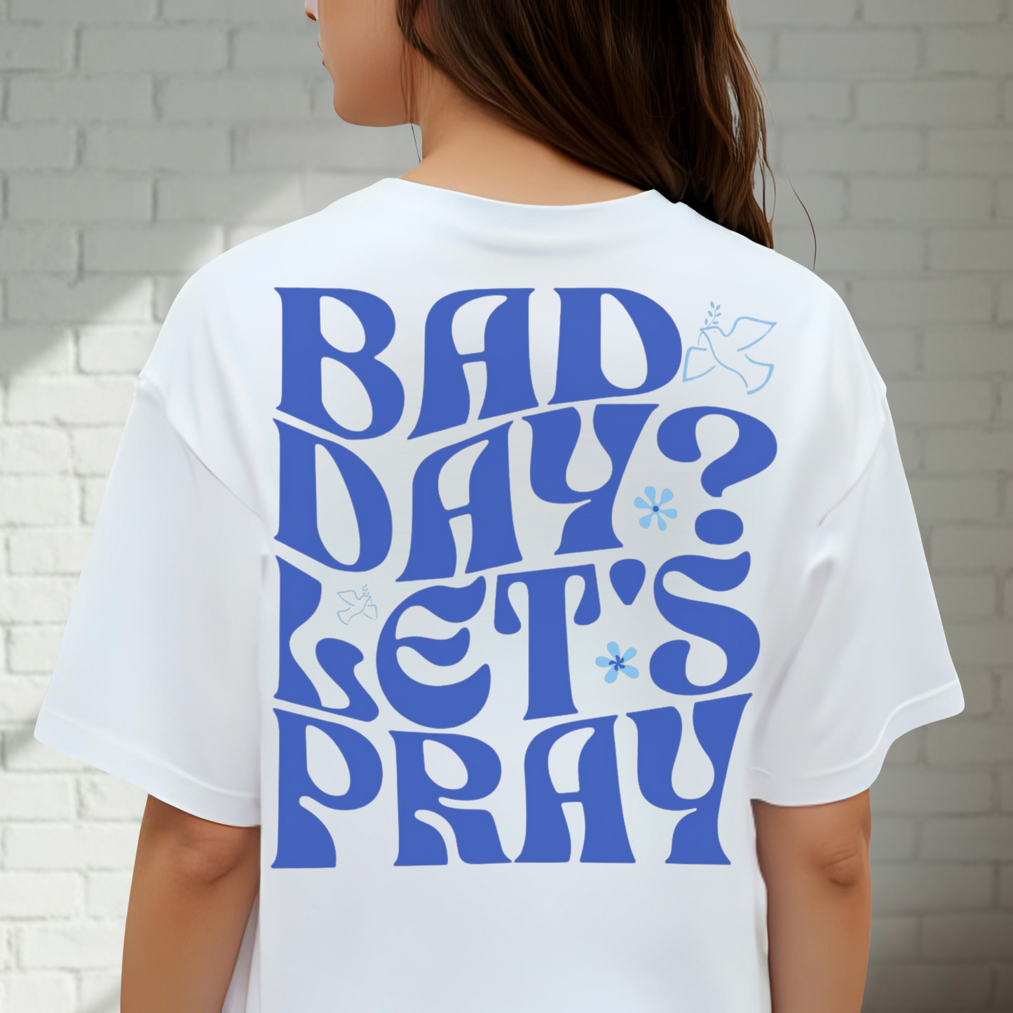 Bad Day? Let's Pray Shirt, Christian Apparel, Faith, Inspirational, Church Tee, Cotton Tee