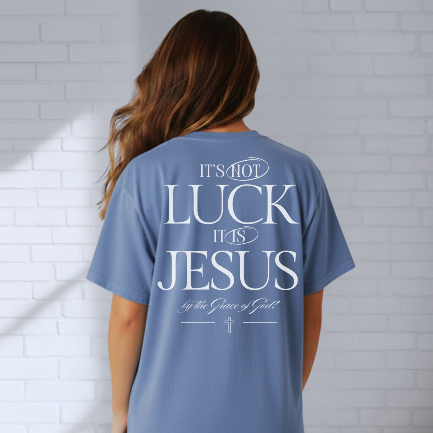 It's Not Luck It's Jesus Shirt, Faith, Inspiration, Church Shirt, Christian Tee