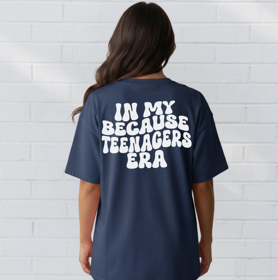In My Because Teenagers Era, Graphic Shirt, Mom of Teens Funny Gift, Humor Tee