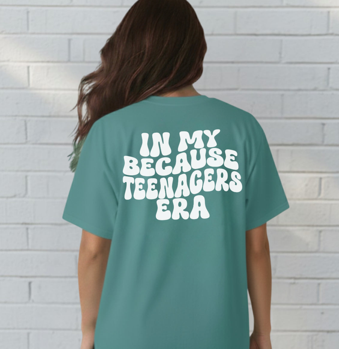 In My Because Teenagers Era, Graphic Shirt, Mom of Teens Funny Gift, Humor Tee