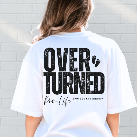 Overturned Pro-Life Shirt, Unisex Graphic T-Shirt