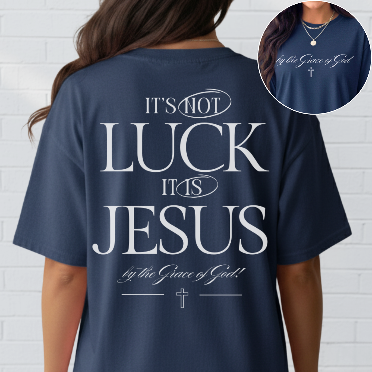 It's Not Luck It's Jesus Inspirational Shirt