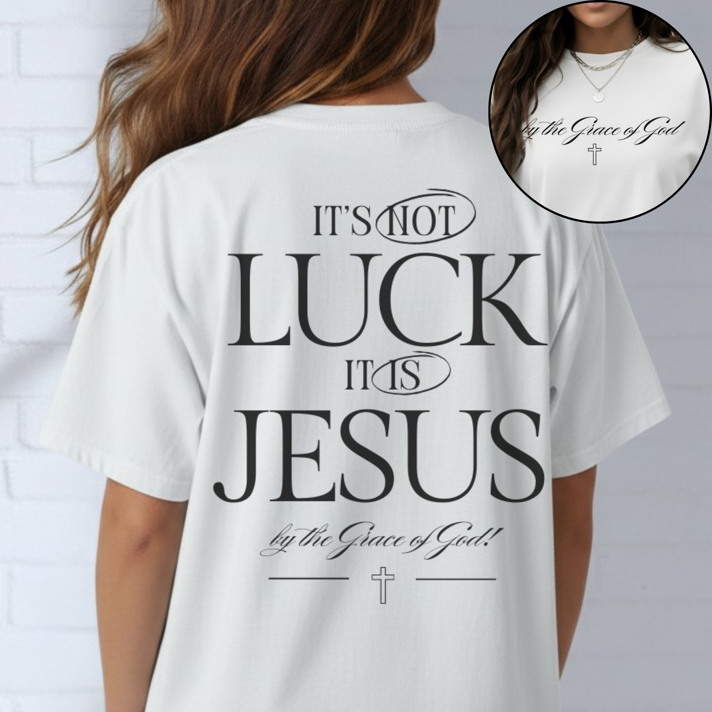 It's Not Luck It's Jesus Inspirational Shirt