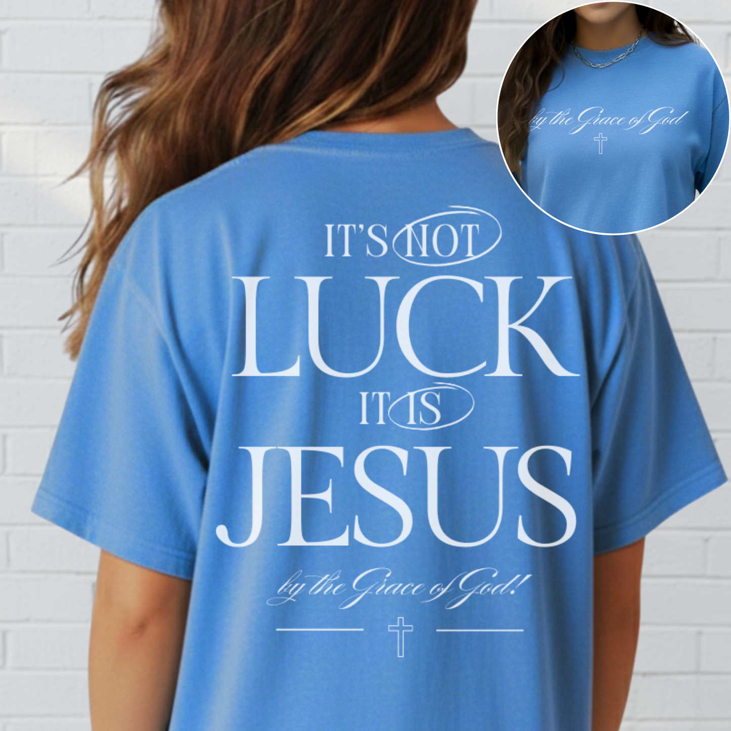 It's Not Luck It's Jesus Inspirational Shirt