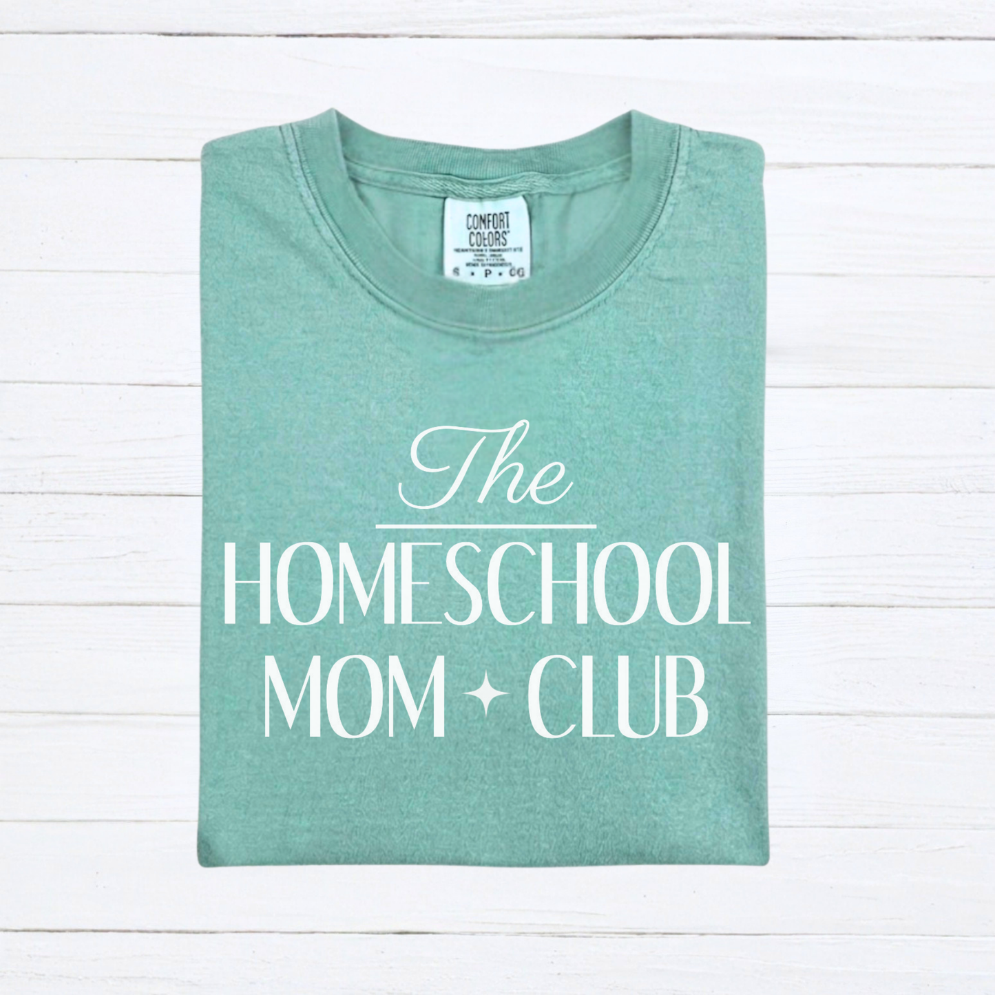 The Homeschool Mom Club Tee, Custom Comfort Colors Graphic Shirt, Homeschool Mom Gift, Homeschool Teacher Shirt - Staggs Styles Co