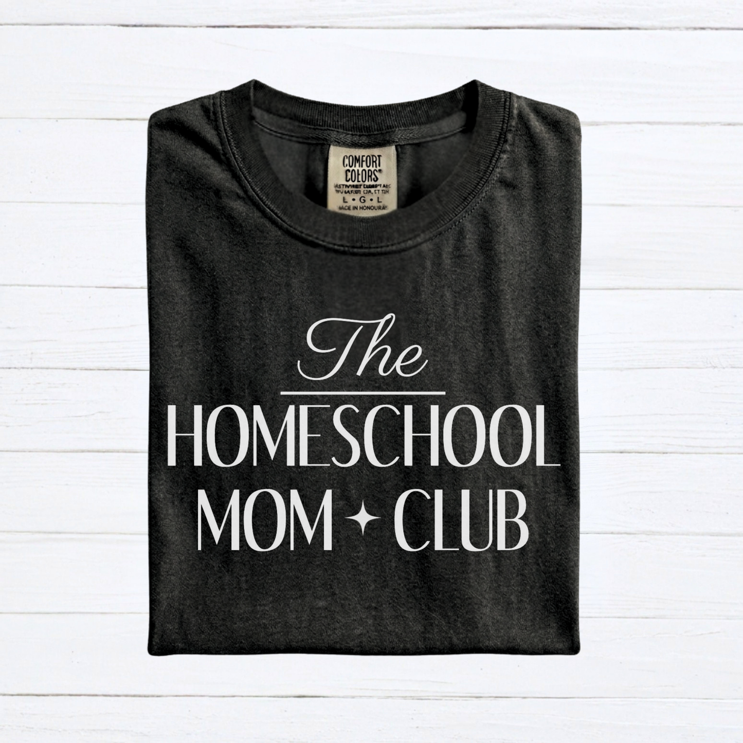 The Homeschool Mom Club Tee, Custom Comfort Colors Graphic Shirt, Homeschool Mom Gift, Homeschool Teacher Shirt - Staggs Styles Co