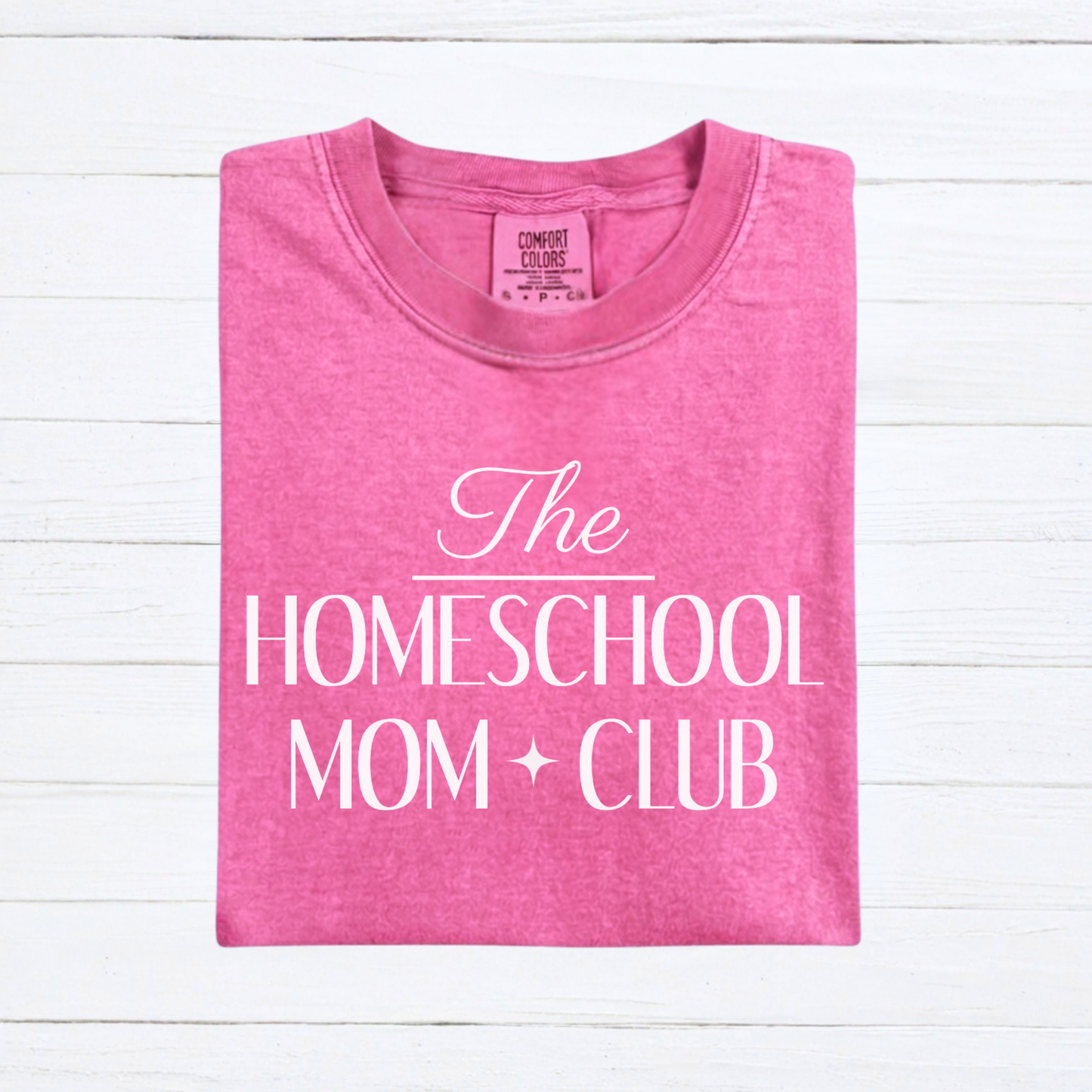 The Homeschool Mom Club Tee, Custom Comfort Colors Graphic Shirt, Homeschool Mom Gift, Homeschool Teacher Shirt - Staggs Styles Co