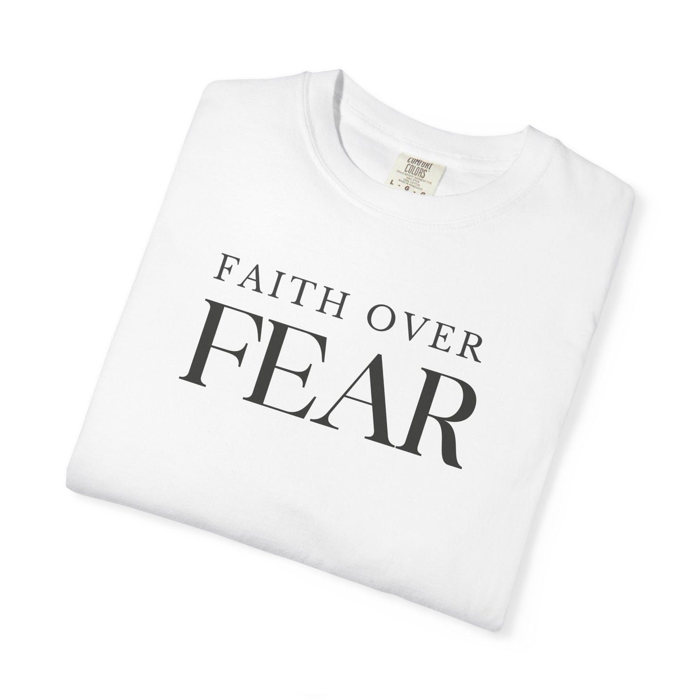 Faith Over Fear Shirt | Custom Comfort Colors Tee | Faith-Based T-Shirt | Inspirational Christian Shirt - Staggs Styles Co