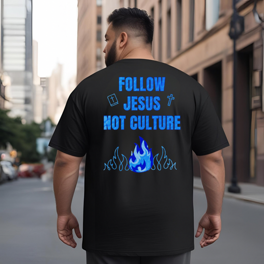 Follow Jesus Not Culture Shirt, Big & Tall Size, Faith, Christian Clothing