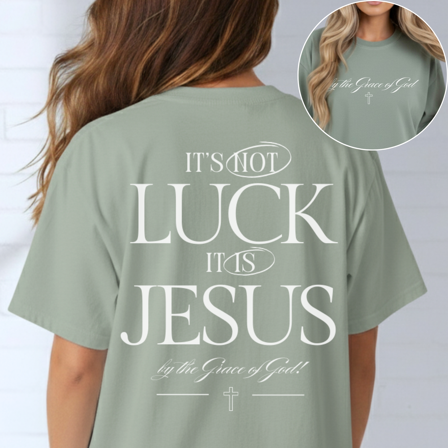 It's Not Luck It's Jesus Inspirational Shirt