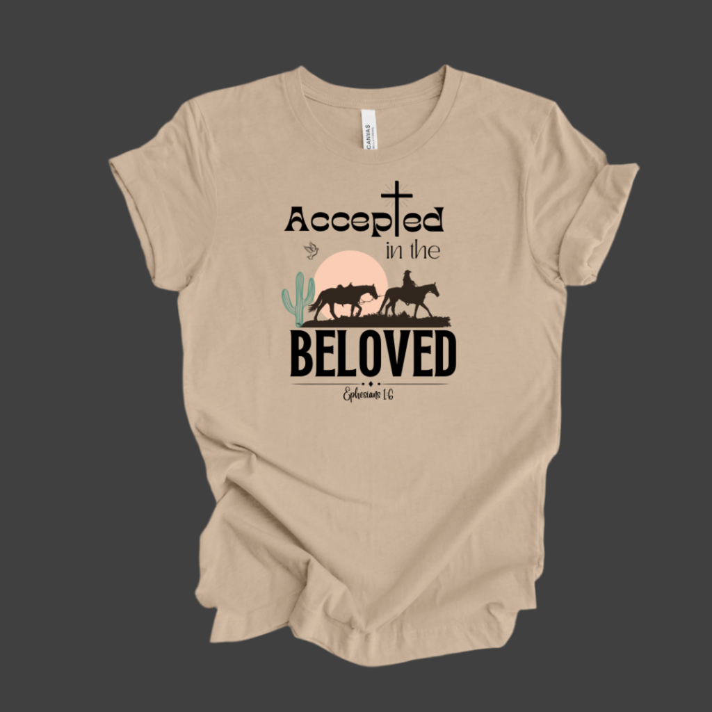 Accepted in the Beloved Shirt, Bella Canvas, Christian, Bible, Faith, (09)